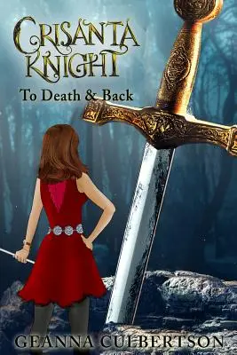 Crisanta Knight: Na śmierć i życie - Crisanta Knight: To Death & Back