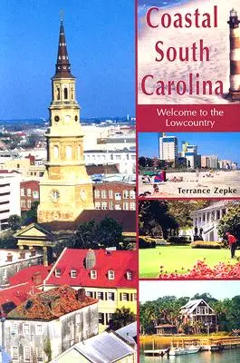 Wybrzeże Karoliny Południowej: Witamy w Lowcountry - Coastal South Carolina: Welcome to the Lowcountry