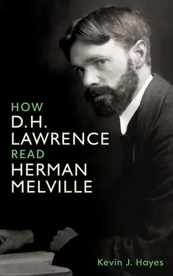 Jak D.H. Lawrence czytał Hermana Melville'a - How D. H. Lawrence Read Herman Melville