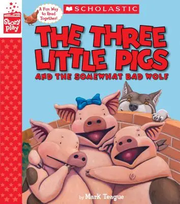 Trzy małe świnki i trochę zły wilk (książka ze scenariuszem) - The Three Little Pigs and the Somewhat Bad Wolf (a Storyplay Book)