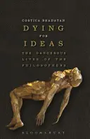 Umieranie dla idei: Niebezpieczne życie filozofów - Dying for Ideas: The Dangerous Lives of the Philosophers