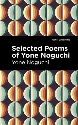 Wybrane wiersze Yone Noguchi - Selected Poems of Yone Noguchi