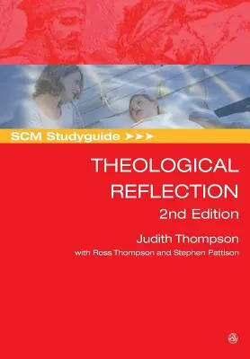 Scm Studyguide: Refleksja teologiczna: Wydanie 2 - Scm Studyguide: Theological Reflection: 2nd Edition