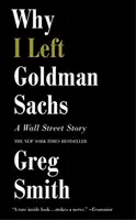 Dlaczego odszedłem z Goldman Sachs - historia z Wall Street - Why I Left Goldman Sachs - A Wall Street Story