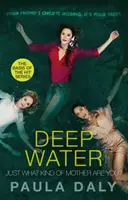 Jaką jesteś matką? - podstawa serialu telewizyjnego DEEP WATER - Just What Kind of Mother Are You? - the basis for the TV series DEEP WATER