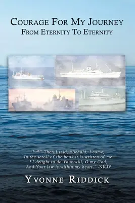 Odwaga w mojej podróży od wieczności do wieczności - Courage for My Journey from Eternity to Eternity