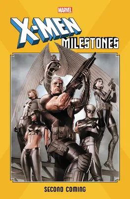 Kamienie milowe X-Men: Second Coming - X-Men Milestones: Second Coming