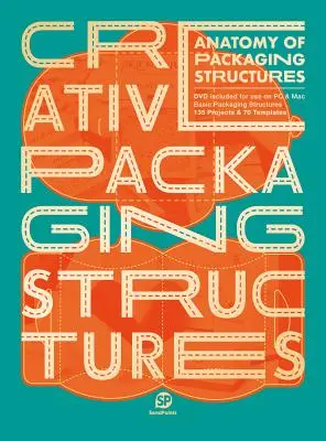 Anatomia struktur opakowań: Kreatywne struktury opakowań - Anatomy of Packing Structures: Creative Packaging Structures