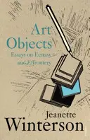 Art Objects - Eseje o ekstazie i rozpuście - Art Objects - Essays on Ecstasy and Effrontery