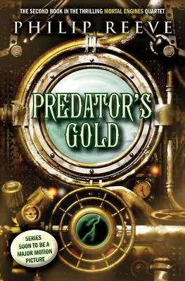 Złoto drapieżcy (Mortal Engines, Book 2), 2 - Predator's Gold (Mortal Engines, Book 2), 2