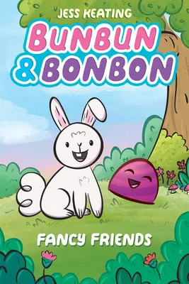 Fantazyjni przyjaciele: A Graphix Chapters Book (Bunbun & Bonbon #1), 1 - Fancy Friends: A Graphix Chapters Book (Bunbun & Bonbon #1), 1