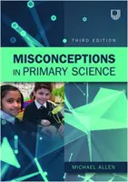 Błędne przekonania w naukach podstawowych 3e - Misconceptions in Primary Science 3e