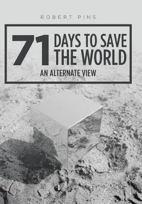 71 dni na uratowanie świata: Alternatywne spojrzenie - 71 Days to Save the World: An Alternate View