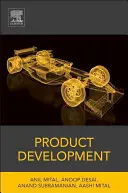 Rozwój produktu: Ustrukturyzowane podejście do rozwoju, projektowania i produkcji produktów konsumenckich - Product Development: A Structured Approach to Consumer Product Development, Design, and Manufacture