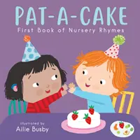 Pat-A-Cake! - Pierwsza księga rymowanek - Pat-A-Cake! - First Book of Nursery Rhymes