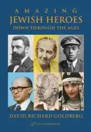 Niesamowici żydowscy bohaterowie: Na przestrzeni wieków - Amazing Jewish Heroes: Down Through the Ages