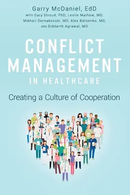 Zarządzanie konfliktami w służbie zdrowia: Tworzenie kultury współpracy - Conflict Management in Healthcare: Creating a Culture of Cooperation