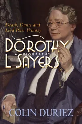 Dorothy L Sayers: Śmierć, Dante i Lord Peter Wimsey - Dorothy L Sayers: Death, Dante and Lord Peter Wimsey