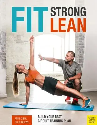 Fit. Silny. Lean..: Stwórz swój najlepszy plan treningu obwodowego - Fit. Strong. Lean.: Build Your Best Circuit Training Plan