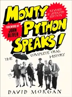 Monty Python mówi! Wydanie poprawione i zaktualizowane - kompletna historia mówiona - Monty Python Speaks! Revised and Updated Edition - The Complete Oral History