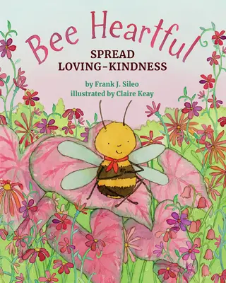 Bee Heartful: Rozprzestrzeniaj miłość i życzliwość - Bee Heartful: Spread Loving-Kindness