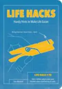 Life Hacks - Przydatne wskazówki ułatwiające życie - Life Hacks - Handy Tips to Make Life Easier