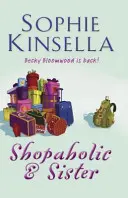 Zakupoholiczka i siostra - (Zakupoholiczka Księga 4) - Shopaholic & Sister - (Shopaholic Book 4)