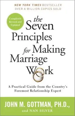 Siedem zasad udanego małżeństwa: Praktyczny przewodnik od czołowego eksperta ds. relacji w kraju - The Seven Principles for Making Marriage Work: A Practical Guide from the Country's Foremost Relationship Expert