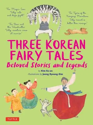 Trzy koreańskie bajki: Ukochane historie i legendy - Three Korean Fairy Tales: Beloved Stories and Legends