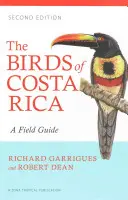 Ptaki Kostaryki: Przewodnik terenowy - The Birds of Costa Rica: A Field Guide