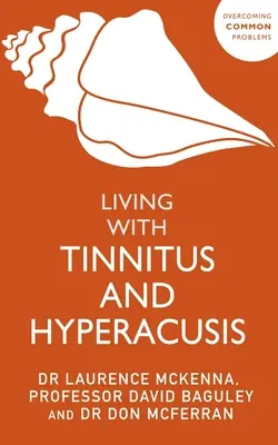 Życie z szumami usznymi i nadwrażliwością słuchową - Living with Tinnitus and Hyperacusis