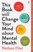 Ta książka zmieni twoje zdanie o zdrowiu psychicznym - podróż do serca psychiatrii - This Book Will Change Your Mind About Mental Health - A journey into the heartland of psychiatry