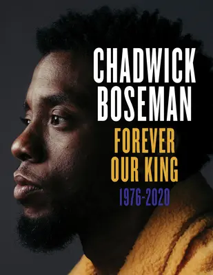 Chadwick Boseman: Na zawsze nasz król 1976-2020 - Chadwick Boseman: Forever Our King 1976-2020