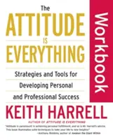 Zeszyt ćwiczeń Attitude Is Everything: Strategie i narzędzia do rozwijania sukcesu osobistego i zawodowego - The Attitude Is Everything Workbook: Strategies and Tools for Developing Personal and Professional Success