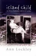 Dziecko wyspy - Moje życie na Skokholmie z R. M. Lockleyem - Island Child - My Life on Skokholm with R. M. Lockley