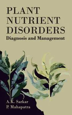 Zaburzenia odżywiania roślin: Diagnosis and Management: Diagnostyka i zarządzanie - Plant Nutrient Disorders: Diagnosis and Management: Diagnosis and Management