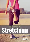 Nauka o rozciąganiu - The Science of Stretching