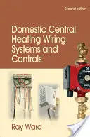 Domowe systemy okablowania i sterowania centralnym ogrzewaniem - Domestic Central Heating Wiring Systems and Controls