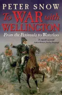 Wojna z Wellingtonem - od półwyspu do Waterloo - To War with Wellington - From the Peninsula to Waterloo