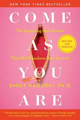 Come as You Are: Revised and Updated: Zaskakująca nowa nauka, która zmieni twoje życie seksualne - Come as You Are: Revised and Updated: The Surprising New Science That Will Transform Your Sex Life