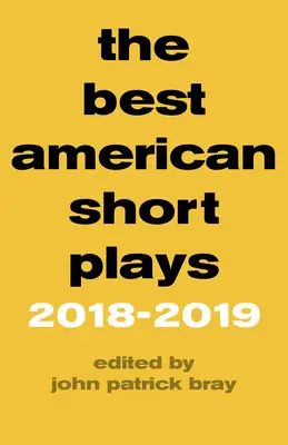 Najlepsze amerykańskie sztuki krótkometrażowe 2018-2019 - The Best American Short Plays 2018-2019