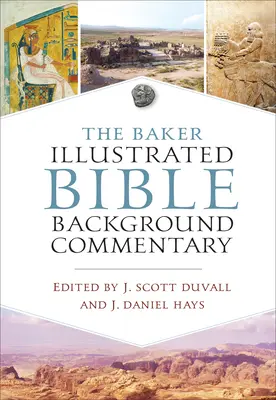 Baker Ilustrowany komentarz do tła biblijnego - The Baker Illustrated Bible Background Commentary