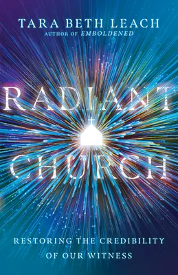 Promienny Kościół: Przywracanie wiarygodności naszego świadectwa - Radiant Church: Restoring the Credibility of Our Witness