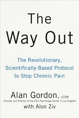 The Way Out: Rewolucyjne, naukowo udowodnione podejście do leczenia przewlekłego bólu - The Way Out: A Revolutionary, Scientifically Proven Approach to Healing Chronic Pain