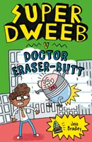 Super Dweeb kontra Doktor Gumka do Dłoni - Super Dweeb v. Doctor Eraser-Butt