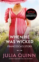 Bridgerton: When He Was Wicked (Bridgertons Book 6) - inspiracja dla oryginalnego serialu Netflix Bridgerton - Bridgerton: When He Was Wicked (Bridgertons Book 6) - Inspiration for the Netflix Original Series Bridgerton