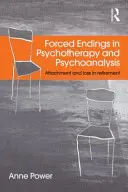 Wymuszone zakończenia w psychoterapii i psychoanalizie: Przywiązanie i strata na emeryturze - Forced Endings in Psychotherapy and Psychoanalysis: Attachment and loss in retirement