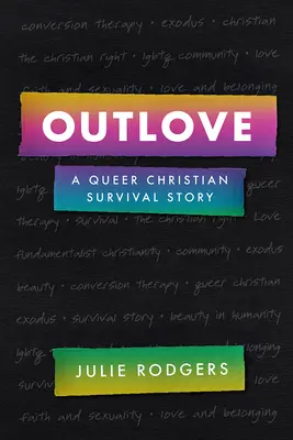 Outlove: Queerowa chrześcijańska historia przetrwania - Outlove: A Queer Christian Survival Story