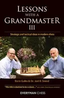 Lekcje z arcymistrzem 3 - Pomysły strategiczne i taktyczne we współczesnych szachach - Lessons with a Grandmaster 3 - Strategic and Tactical Ideas in Modern Chess