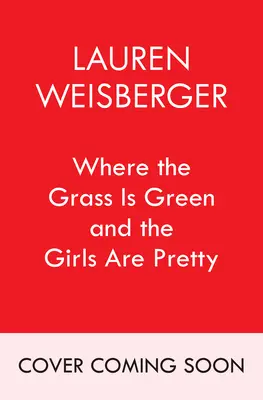 Gdzie trawa jest zielona, a dziewczyny ładne - Where the Grass Is Green and the Girls Are Pretty